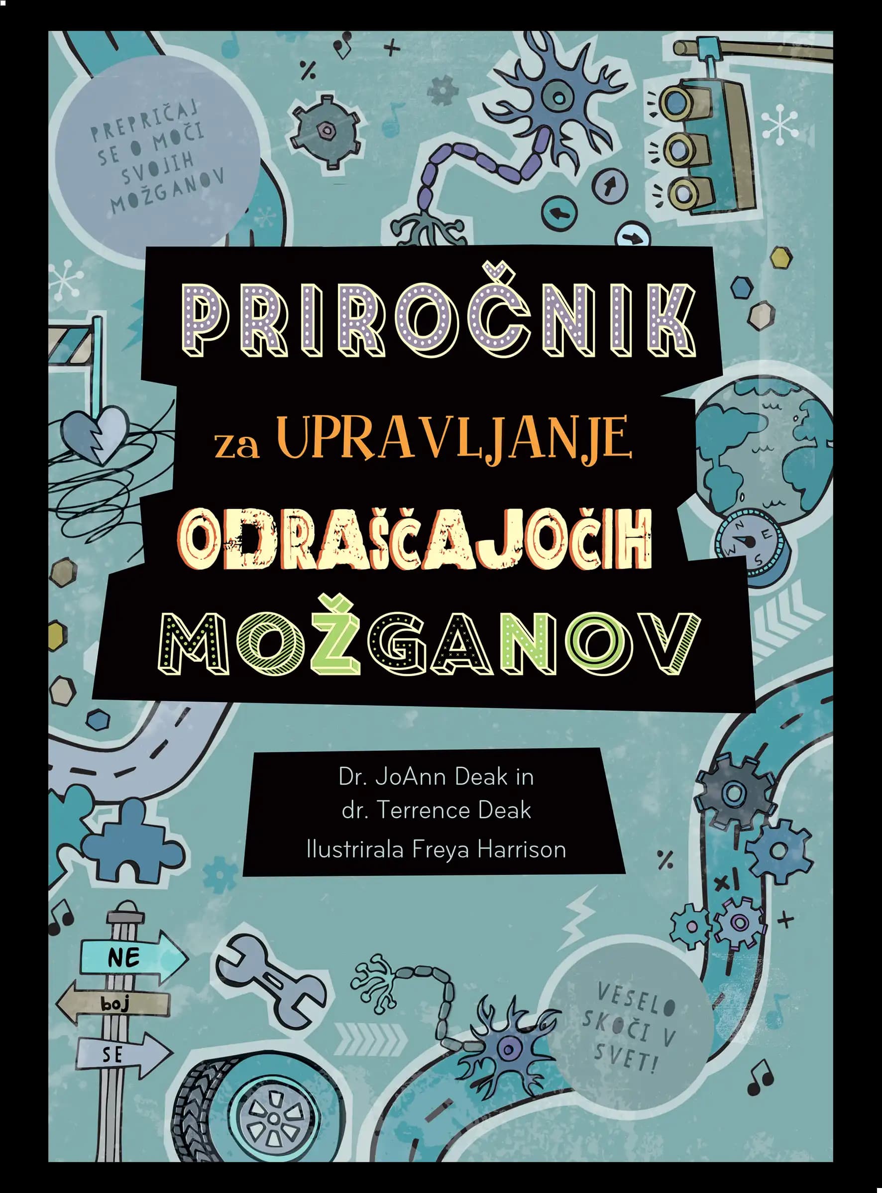 PRIROČNIK ZA UPRAVLJANJE Z ODRAŠČAJOČIMI MOŽGANI
