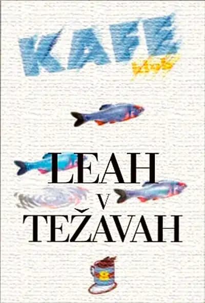 LEAH V TEŽAVAH