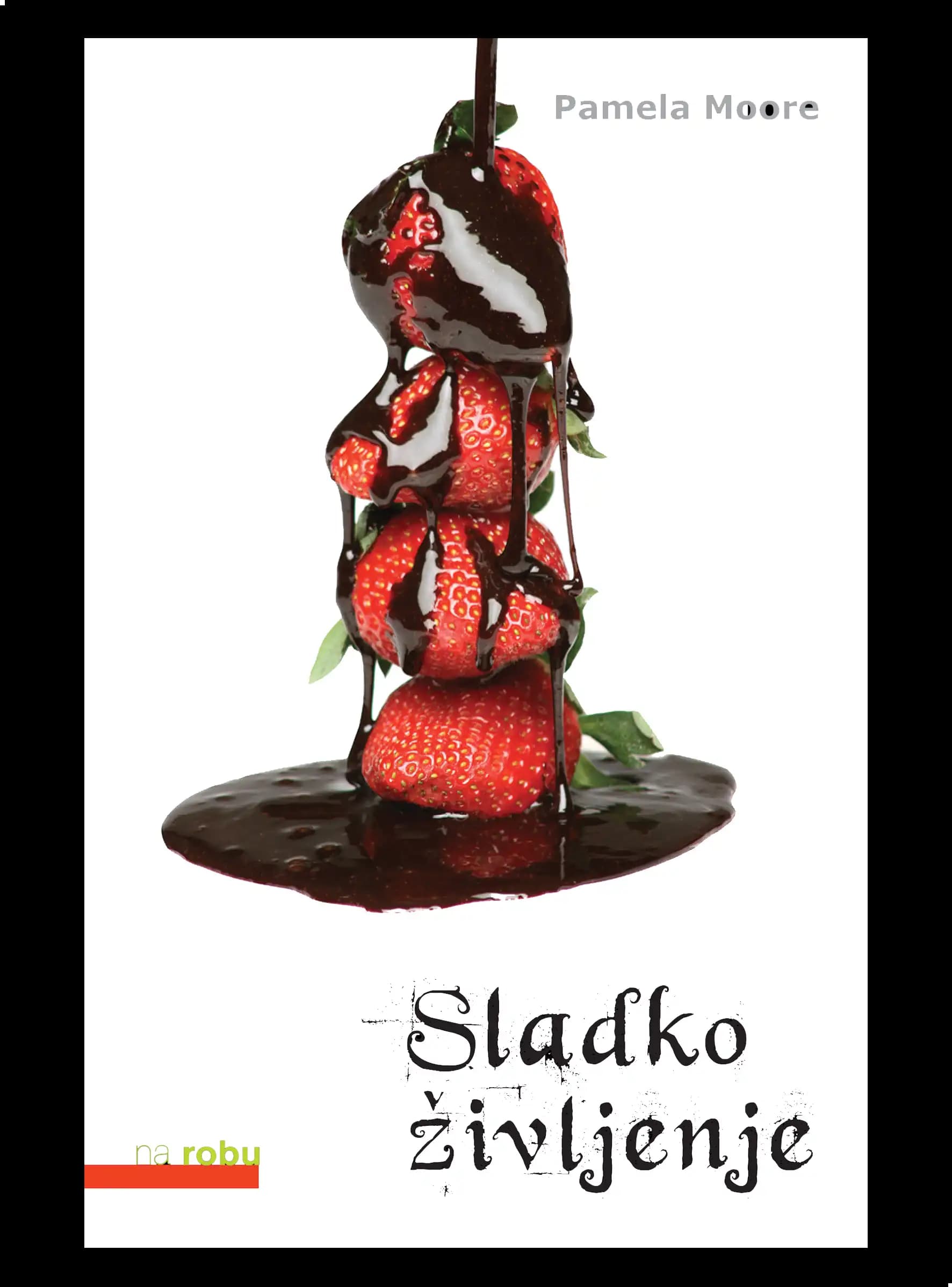 SLADKO ŽIVLJENJE