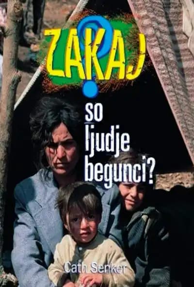 ZAKAJ SO LJUDJE BEGUNCI?