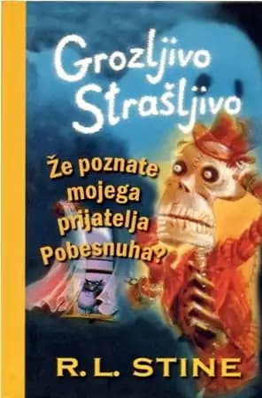 ŽE POZNATE MOJEGA PRIJATELJA POBESNUHA?